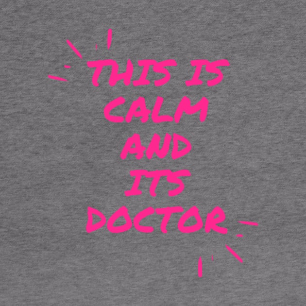 This is calm and its doctor by dsbsoni